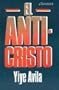 El Anticristo (Spanish Edition)