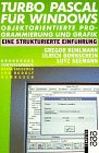 Turbo Pascal für Windows. Objektorientierte Programmierung und Grafik