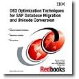 DB2 Optimization Techniques for Sap Database Migration and Unicode Conversion