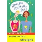 Have You Started Yet?: Getting the Facts Straight