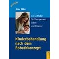 Zeig, was Du kannst. Ein Leitfaden f�r Therapeuten, Eltern und Erzieher: Die Behandlung von S�uglingen und Kindern nach dem Bobath-Konzept. Ein Leitfaden f�r Therapeuten, Eltern und Erzieher