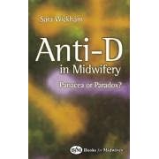 Anti-D in Midwifery: Panacea or Paradox?