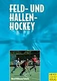 Feld- und Hallenhockey - Wolfgang Hillmann, R&uuml;diger H&auml;nel, Ursula Schmitz