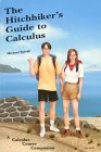 Hitchhikers Guide to Calculus: A Calculus Course Companion