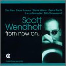 From Now On by Scott Wendholt (Audio CD - 1996)