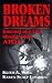 Broken Dreams: Journal of a Life Shattered by AIDS Broken Dreams: Journal of a Life Shattered by AIDS