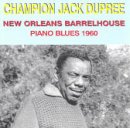 Review Champion' Jack Dupree  / New Orleans Barrelhouse: the Piano Blues