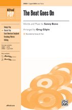 The Beat Goes On - Words and music by Sonny Bono [Sonny & Cher] / arr. Greg Gilpin - Choral Octavo - 2-Part / SSA