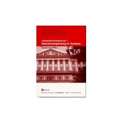 Tourismusbetriebswirtschaft, Bd.1, Unternehmensgr�ndung im Tourismus