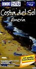 Costa del Sol / Almeira - Extra Reisef&uuml;hrer - Topaktuelle Infos - N&uuml;tzliche Tips - Extra- Touren - Manuel Garcia Blazquez