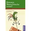 K�nnen Wetterfr�sche irren?: 120 popul�re Irrt�mer �ber das Wetter