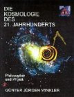 Die Kosmologie des 21. Jahrhunderts. Philosophie und Physik (Book on Demand) - G�nter J�rgen Winkler