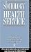 The Sociology of the Health Service