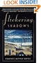 Flickering Shadows: A Novel