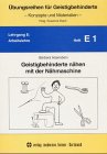 &Uuml;bungsreihen f&uuml;r Geistigbehinderte, H.1, Geistigbehinderte n&auml;hen mit der N&auml;hmaschine - Susanne Dank, Barbara Hasenbein