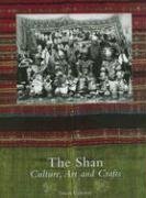 The Shan: Culture, Art and Crafts