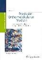 Praxis der Orthomolekularen Medizin: Physiologische Grundlagen. Therapie mit Mikro-Nährstoffen