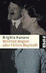Winifred Wagner: oder Hitlers Bayreuth
