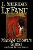 Madam Crowl s Ghost and Other Tales of Mystery