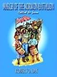 March of the Mormon Battalion: Called to Serve