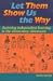 Book Let Them Show Us the Way: Fostering Independent Learning in the Elementary Classroom