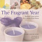 The Fragrant Year: Colorful Inspirations for a Scent-Filled Home