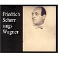 Friedrich Schorr Sings Wagner