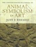 The Continuum Encyclopedia of Animal Symbolism in World Art