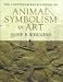 The Continuum Encyclopedia of Animal Symbolism in World Art