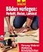 selbst ist der Mann. Parkett, Laminat verlegen