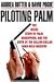Piloting Palm: The Inside Story of Palm, Handspring, and the Birth of the Billion-Dollar Handheld Industry