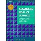 Advanced MVS JCL Examples: Using MVS/ESA on the Job