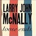 Larry John McNally - Loose Ends
