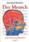 Kompaktwissen - Der Mensch: 2000 Schl&uuml;sselbegriffe - David Burnie