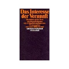 Das Interesse der Vernunft: R�ckblicke auf das Werk von J�rgen Habermas seit �Erkenntnis und Interesse� (suhrkamp taschenbuch wissenschaft)