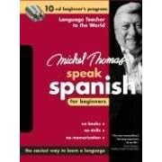Michel Thomas Speak Spanish For Beginners: 10-CD Beginner's Program (Michel Thomas Series)