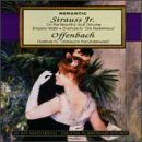 Romantic: Strauss Jr., Offenbach