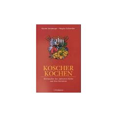 Koscher kochen: 36 Klassiker der j�dischen K�che und ihre Varianten