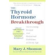 The Thyroid Hormone Breakthrough: Overcoming Sexual and Hormonal Problems at Every Age