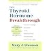 The Thyroid Hormone Breakthrough: Overcoming Sexual and Hormonal Problems at Every Age