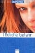 Fearless, M�dchen ohne Angst, T�dliche Gefahr