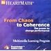 From Chaos to Coherence: The Power to Change Performance (Multimedia Learning Program)