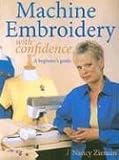 Machine Embroidery with Confidence: A Beginner s Guide