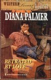 Betrayed by Love (Western Lovers: Ranch Rogues #1)