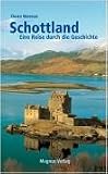 Schottland. Reisen durch die Geschichte - Fiona Watson
