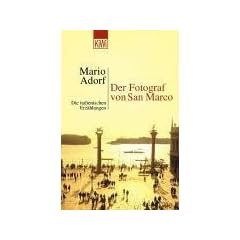 Der Fotograf von San Marco. Die italienischen Erz�hlungen