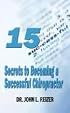 15 Secrets to Becoming a Successful Chiropractor