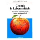 Chemie in Lebensmitteln: R�ckst�nde, Verunreinigungen, Inhalts- und Zusatzstoffe