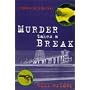 Murder Takes a Break: A Truman Smith Mystery (Walker Mystery)