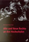 Alte und Neue Rechte an den Hochschulen - Christoph Butterwegge, Gudrun Hentges